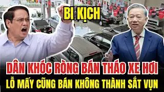 Tin Nóng 04/05/2026 | Làn Sóng Bán Tháo Xe Hơi, Lỗ Mấy Cũng Bán –Điều gì đang xảy ra?