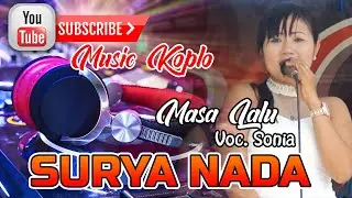 Masa Lalu ( Sonya ) - Surya Nada // Koplo Viral!!!