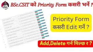 BSc.CSIT Priority Form-2080 | कति पैसा लाग्छ | कसरी भर्ने | न भर्दा के हुन्छ  | BSc.CSIT  |