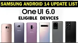 Samsung Android 14 Update All Phones List | OneUi 6.0 Update List 🔥| OneUi 6.0 Android 14 Update