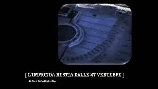 [ L'IMMONDA BESTIA DALLE 27 VERTEBRE ]