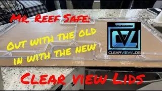 Unboxing New ClearView Lid: ReeFlux