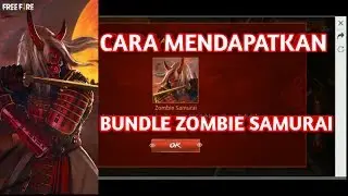 CARA MENDAPATKAN BUNDLE ZOMBIE SAMURAI - FREE FIRE