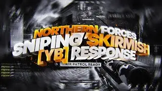 Northern Forces: Sniping Skirmish [YB] Response