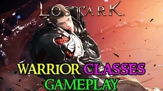 LOST ARK WARRIOR CLASSES GAMEPLAY - LOST ARK WARRIOR BERSERKER WARLORD DESTROYER