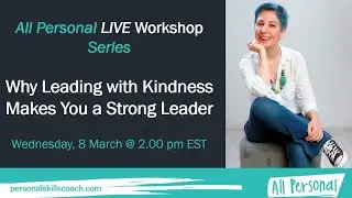 Why Leading with Kindness Makes You a Strong Leader