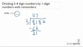 4. 4. 4 Dividing 2- 4 digit numbers by 1 digit with remainder
