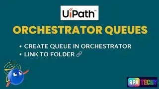 UiPath Orchestrator Queues Explained | Create Queues, Unique Reference, Schema & Folder Linking