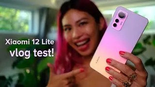 Xiaomi 12 Lite CAMERA vlog test!