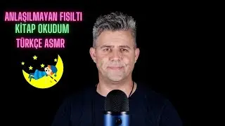 ASMR / ANLAŞILMAYAN FISILTI / KİTAP OKUDUM / TÜRKÇE ASMR