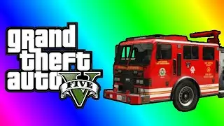 Funny Moments Grand Theft Auto 5, Fire Truck highdrolics