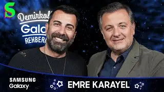 Emre Karayel | Demirkol'un Galaxy Rehberi | Socrates x Samsung Galaxy
