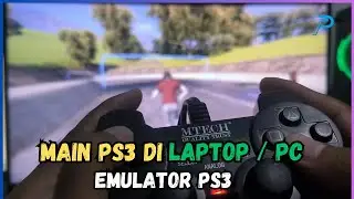 Cara Main Game PS3 di PC Laptop dengan RPCS3