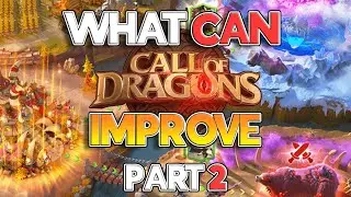 So Call of Dragons is FIXABLE? Part 2 - Game Influence's & Ideas!