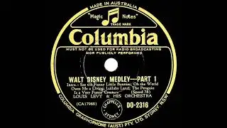 1940 Louis Levy - Walt Disney Medley (Parts 1 & 2) (instrumental)