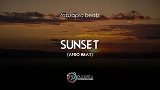 Sunset Afro Beat - RabzaPro Beatz