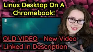 How To Install And Get A Linux Desktop On A Chromebook! (No Rooting!)