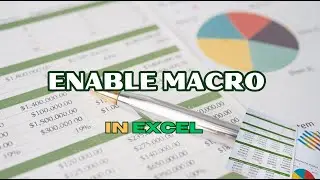 How to: Enable Macro in Excel 2023