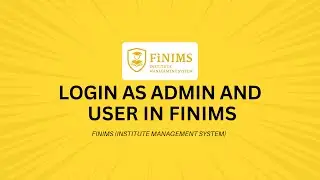 Login As Admin and User In FiNIMS (Institute Management System)