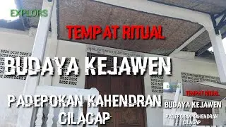 EXSPLORS PADEPOKAN KAENDRAN.TEMPAT RITUAL KEJAWEN GUNUNG SELOK CILACAP