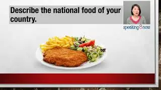 IELTS Speaking Part 2: A national food of your country