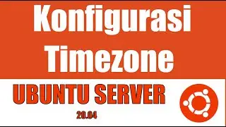 Setting Timezone di Ubuntu Server Linux | Belajar Linux