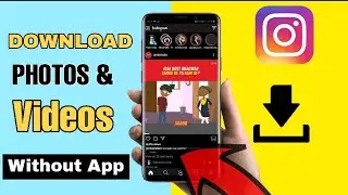 DOWNLOAD INSTAGRAM PHOTOS AND VIDEOS IN GALLERY | MUST WATCH