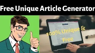 Content writting: Free Unique Article generator Software in 2019