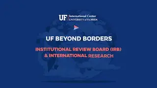 Institutional Review Board (IRB) & International Research | UF Beyond Borders