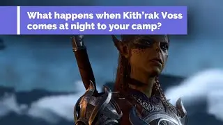 Kith'rak Voss comes unexpectedly to my camp