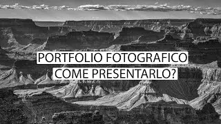 PORTFOLIO FOTOGRAFICO | COME PRESENTARLO
