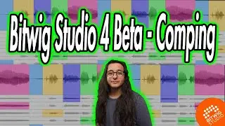 Bitwig Studio 4 Beta - Comping
