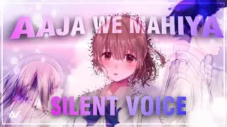 silent voice x Aaja We Mahiya