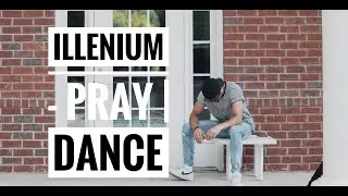 ILLENIUM - PRAY | Dance video
