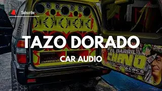 Car Audio 🔥 TAZO DORADO REMIX - Dj YeisonEAC #music