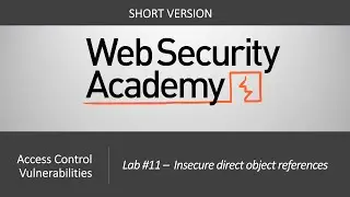 Broken Access Control - Lab #11 Insecure direct object references | Short Version