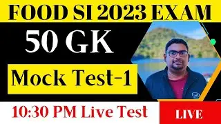 FOOD SI 2023 | LIVE MOCK TEST-1 ( GK তে 50- এর মধ্যে কত পাচ্ছো?) | 