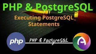 PHP Module 5 Part 3 || Executing PostgreSQL Statement || Error String || Connection Status