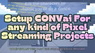 Ultimate Guide: Integrating ConvAI with Unreal Engine 5 & Pixel Streaming | Step-by-Step Tutorial