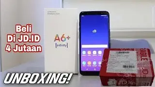 UNBoxing SAMSUNG A6 Plus || Harga 4 Jutaan