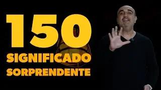 El sorprendente significado del número 150
