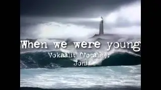J & E: When We Were Young