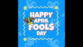 Happy April Fools Day