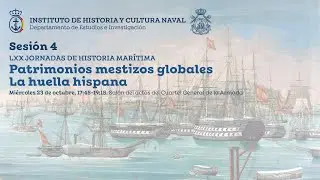LXX Jornadas de Historia Marítima: La Armada en la América de las Independencias. Sesión 4