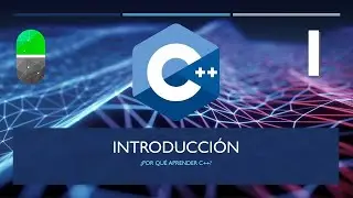 Curso C++. ¿Por qué aprender C++? Vídeo 1