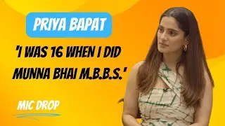 City Of Dreams Actor Priya Bapat On Munna Bhai M.B.B.S., Auditions & Tough Times | Shravan Shah