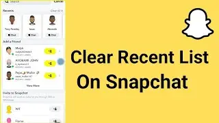 How to Clear Your Recent List on Snapchat (2024)