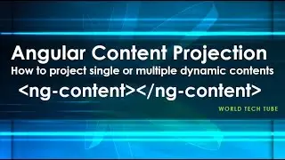 Angular Content Projection | ng-content for dynamic content in component | Use multiple ng-content
