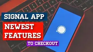 Newest SIGNAL APP Features You Need To Try // Signal app Tips and Tricks