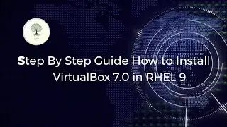 How to Install Virtual Box 7 0 in RHEL 9